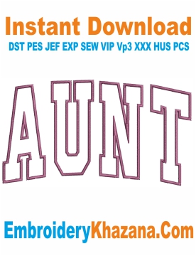 Aunt Machine Embroidery Design