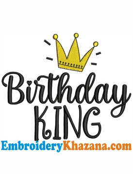 Birthday King Birthday Boy Embroidery Design