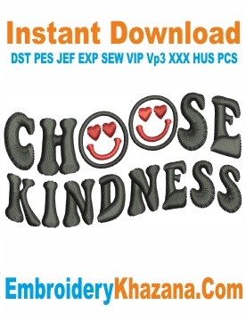 Choose Kindness Embroidery Design