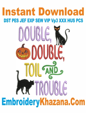 Double Double Toil Trouble Embroidery Design