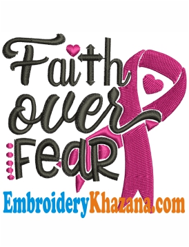 Faith Over Fear Breast Cancer Embroidery Design