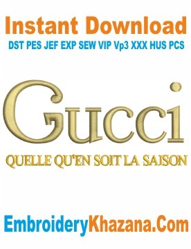 Gucci Quelle Qu en Soit La Saison Embroidery Design