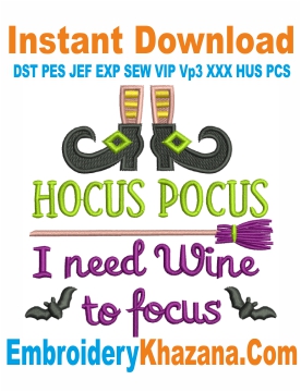 Hocus Pocus I Need Wine To Focus Embroidery Design