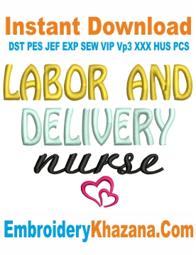 Labor And Delivery Nurse Embroidery Design