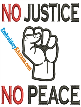 No Justice No Peace Embroidery Design